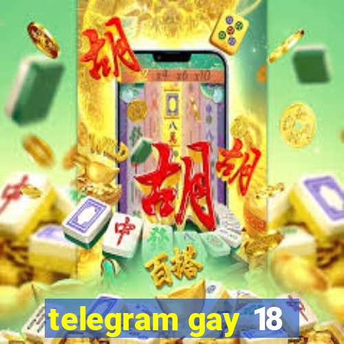 telegram gay 18